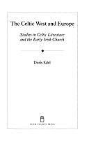 The Celtic West and Europe: Studies in Celtic Literature and the Early Irish Church by Doris Edel