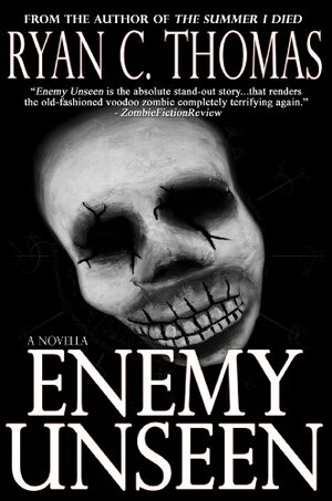 Enemy Unseen by Ryan C. Thomas