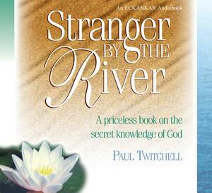 Stranger by the River by Paul Twitchell