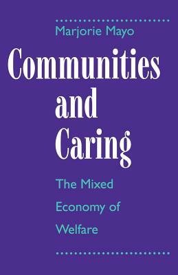 Communities and Caring: The Mixed Economy of Welfare by Marjorie Mayo