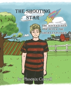 The Shooting Star: The Adventures of Peter the Great Explorer by Phoenix Coryell