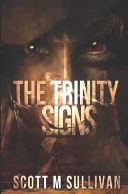 The Trinity Signs by Scott M. Sullivan