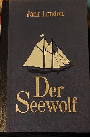 Der Seewolf by Jack London