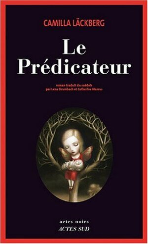 Le Prédicateur by Lena Grumbach, Catherine Marcus, Camilla Läckberg