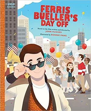 Ferris Bueller's Day Off Pop Classics by Todd Strasser, John Hughes