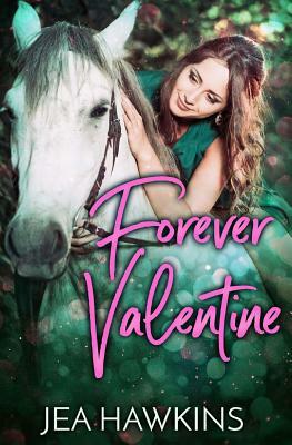 Forever Valentine by Jea Hawkins