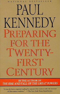 Preparing for the Twenty-First Century by Paul Kennedy