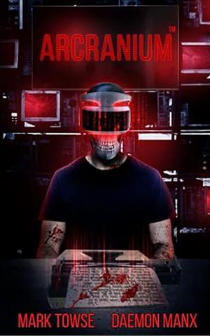 Arcranium by Mark Towse