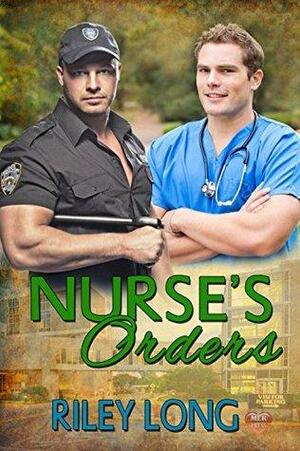 Nurse's Orders by Riley Long