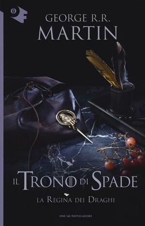 Il trono di spade: La regina dei draghi by George R.R. Martin