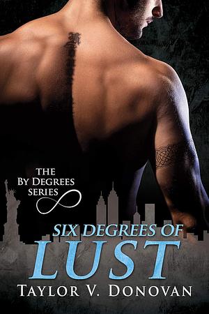 Six Degrees of Lust by Taylor V. Donovan