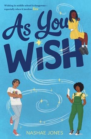 As You Wish by Nashae Jones