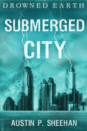 Submerged City by Austin P. Sheehan