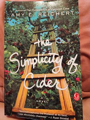 The Simplicity of Cider by Amy E. Reichert