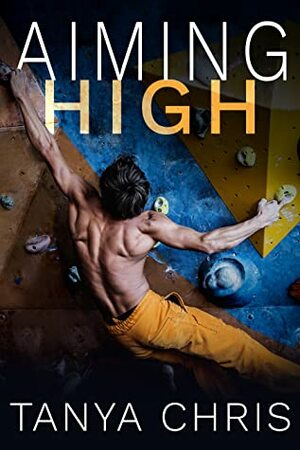Aiming High by Tanya Chris