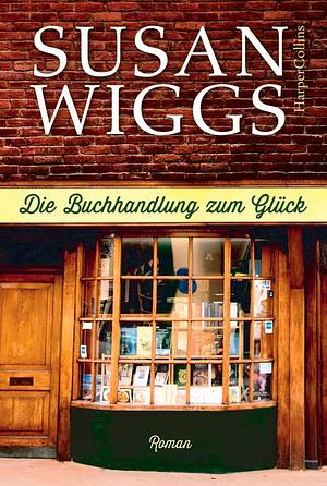Die Buchhandlung zum Glück  by Susan Wiggs