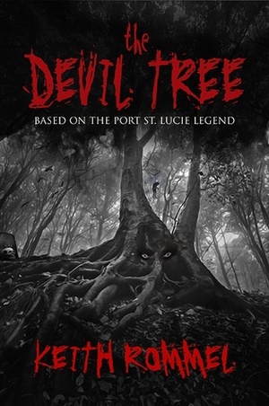 The Devil Tree by Keith Rommel