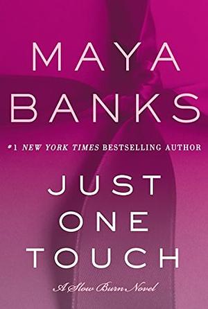 Just One Touch by Maya Banks