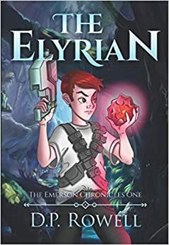 The Elyrian by D.P. Rowell