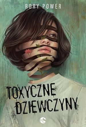 Toxyczne dziewczyny by Rory Power