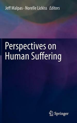 Perspectives on Human Suffering by Norelle Lickiss, Jeff E. Malpas
