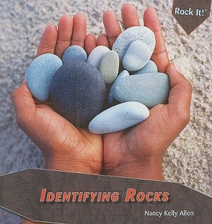 Identifying Rocks by Nancy Kelly Allen