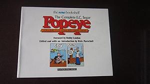 The Complete E. C. Segar Popeye: Dailies, 1928-29 by Bill Blackbeard, Richard Marschall