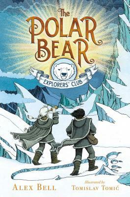 The Polar Bear Explorers' Club by Alex Bell