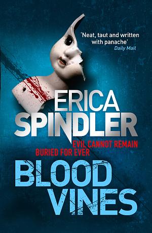 Blood Vines: A Gripping, Haunting Thriller of Murder, Sacrifice and Redemption by Erica Spindler