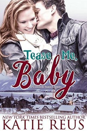 Tease Me, Baby by Katie Reus
