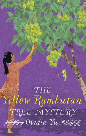 The Yellow Rambutan Tree Mystery by Ovidia Yu