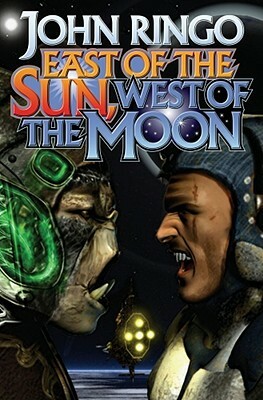 East of the Sun and West of the Moon by John Ringo