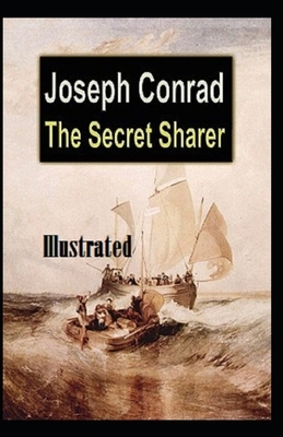 The Secret Sharer Illustrated by Joseph Conrad