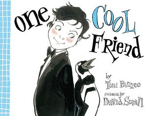 One Cool Friend by Toni Buzzeo, David Small