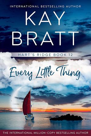 Every Little Thing by Kay Bratt