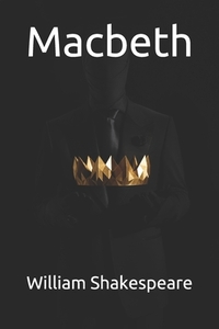 Macbeth by William Shakespeare