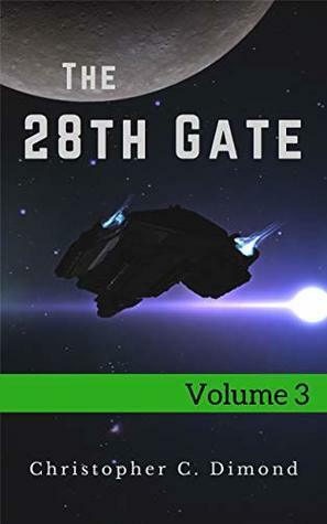 The 28th Gate: Volume 3 by Christopher C. Dimond