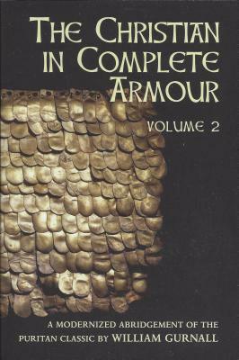 Christian in Complete Armour Volume 2 by William Gurnall