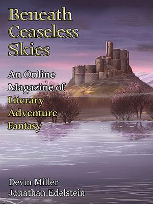 Beneath Ceaseless Skies Issue #404 by Jonathan Edelstein, Devin Miller