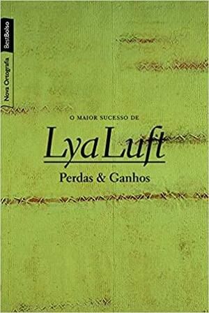 Perdas e ganhos by Lya Luft