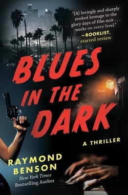 Blues in the Dark: A Thriller by Raymond Benson