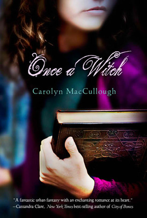 Once a Witch by Carolyn MacCullough