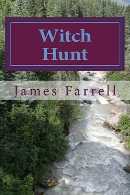 Witch Hunt by James Farrell