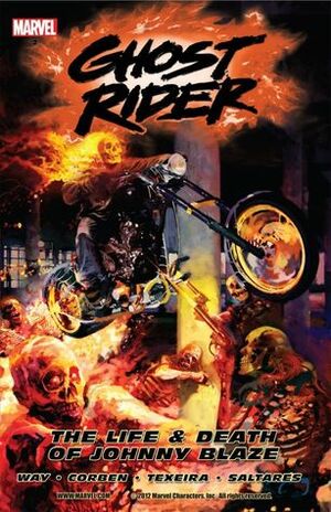 Ghost Rider, Vol. 2: The Life & Death of Johnny Blaze by Javier Saltares, Mark Texeira, Richard Corben, Daniel Way