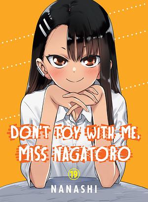 Don't Toy with Me, Miss Nagatoro, Vol. 19 by nanashi