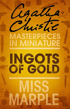 Ingots of Gold by Agatha Christie