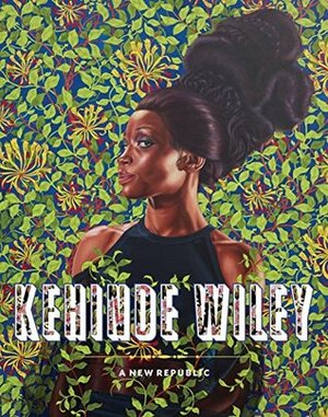 Kehinde Wiley: A New Republic by Eugenie Tsai, Connie H. Choi