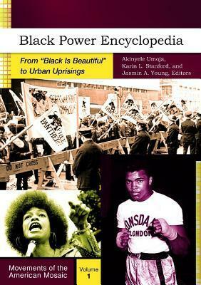 Black Power Encyclopedia 2 Volumes: From black Is Beautiful to Urban Uprisings by Karin L Stanford, Akinyele Omowale Umoja, Jasmin A Young