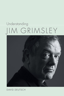 Understanding Jim Grimsley by David Deutsch