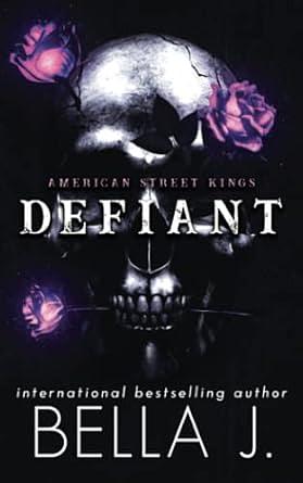Defiant by Bella J.